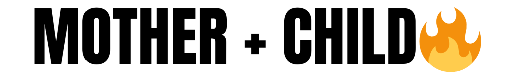 mother + child🔥